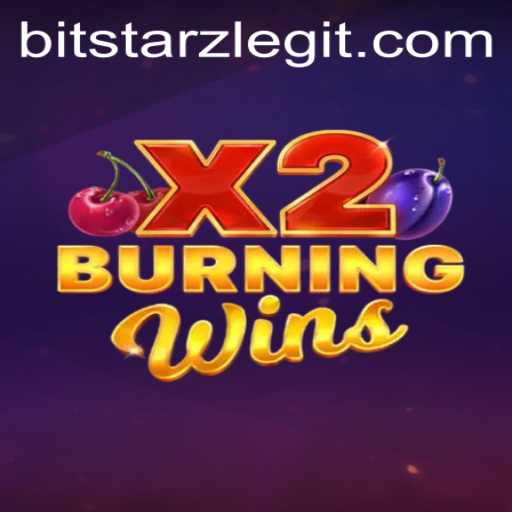 Exploring the Thrills of BurningWinsX2: A BitStarz Favorite
